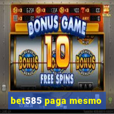 bet585 paga mesmo